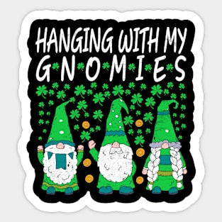 st patrick's day hanging with my gnomies st patrick's day Sticker